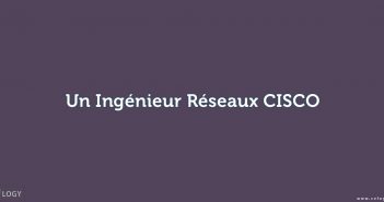 Ingénieur Réseaux CISCO