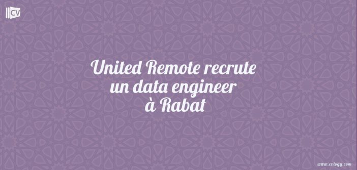 United Remote recrute un data engineer à Rabat