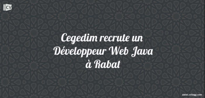 Cegedim recrute un Développeur Web Java à Rabat