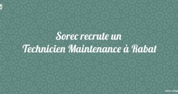 Sorec recrute un Technicien Maintenance à Rabat