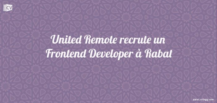 United Remote recrute un Frontend Developer à Rabat