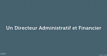 un Directeur Administratif et Financier