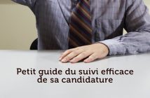 Petit guide du suivi efficace de sa candidature