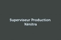 Superviseur Production (Kénitra)