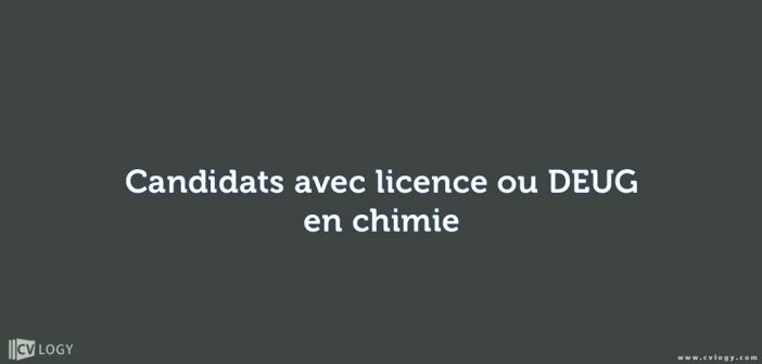 Candidats avec licence ou DEUG en chimie.