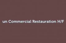 un Commercial Restauration H/F