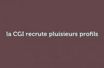 la CGI recrute pluisieurs profils