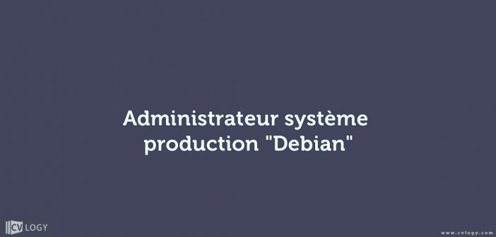 Administrateur système production "Debian"