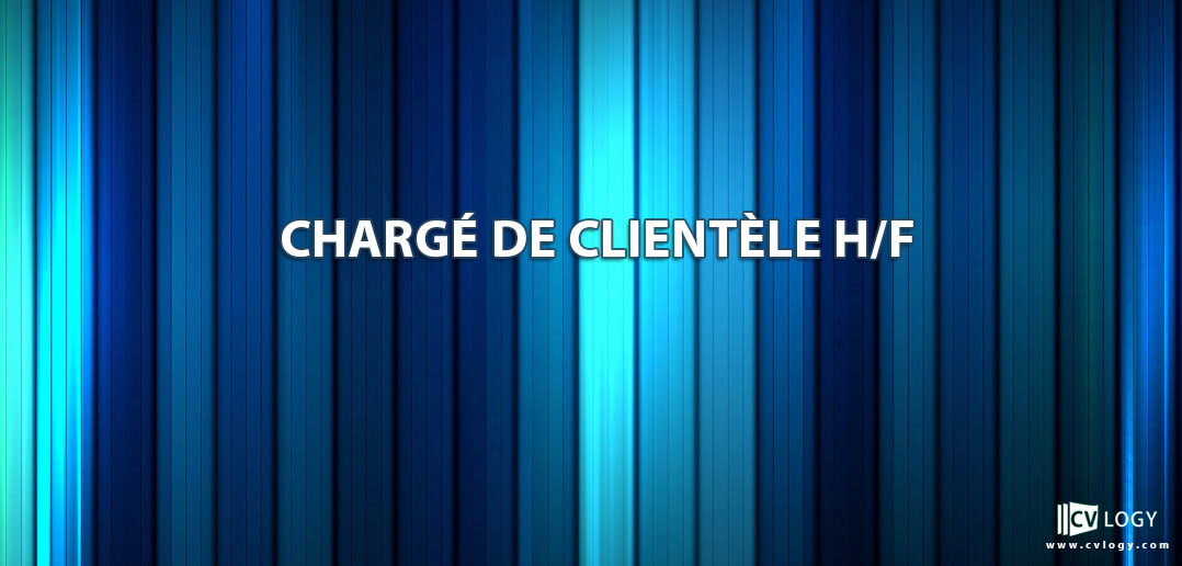 Recrutement chargé de clientèle H/F "prêt automobile"  CVLOGY