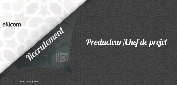 Producteur/Chef de projet multimédia