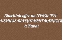 Shortlink offre un STAGE PFE en BUSINESS DEVELOPMENT MANAGER H/F à Rabat