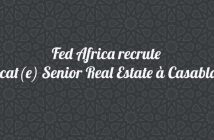 Fed Africa recrute Avocat(e) Senior Real Estate à Casablanca