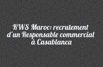 KWS Maroc: recrutement d'un Responsable commercial à Casablanca