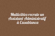 Multicibles recrute un Assistant Administratif à Casablanca