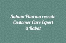 Saham Pharma recrute Customer Care Export à Rabat