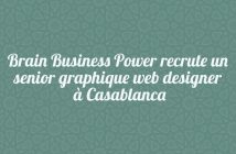 Brain Business Power recrute un senior graphique web designer à Casablanca