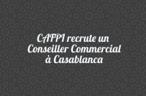 CAFPI recrute un Conseiller Commercial à Casablanca