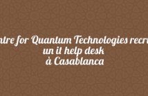 Centre for Quantum Technologies recrute un it help desk à Casablanca