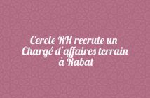 Cercle RH recrute un Chargé d'affaires terrain à Rabat