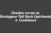 Cloudme recrute un Développeur Full Stack Expérimenté à Casablanca