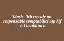 Diorh - Irh recrute un responsable comptabilité csp h/f à Casablanca