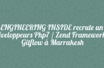 ENGINEERING INSIDE recrute un Développeurs Php7 / Zend Framework / Gitflow à Marrakesh