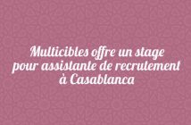 Multicibles offre un stage pour assistante de recrutement à Casablanca