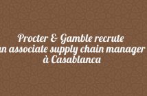 Procter & Gamble recrute un associate supply chain manager à Casablanca