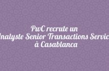 PwC recrute un Analyste Senior Transactions Services à Casablanca