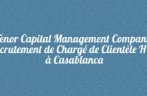 Tenor Capital Management Company : Recrutement de Chargé de Clientèle H / F à Casablanca