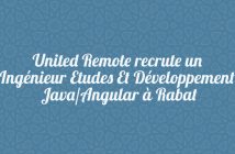 United Remote recrute un Ingénieur Etudes Et Développement Java/Angular à Rabat