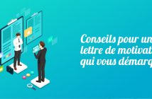 Conseils pour une lettre de motivation qui vous démarque !