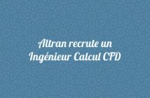 Altran recrute Ingénieur Calcul CFD