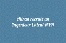 Altran recrute un Ingénieur Calcul NVH