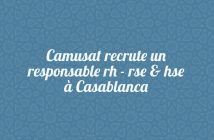 Camusat recrute un responsable rh - rse & hse à Casablanca