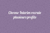 Chrono Interim recrute plusieurs profils