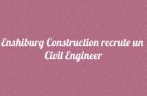 Enshiburg Construction recrute