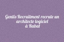 Gentis Recruitment recrute un architecte logiciel à Rabat