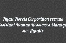 Hyatt Horels Corporition recrute Assistant Human Resources Manager