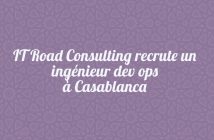 IT Road Consulting recrute un ingénieur dev ops à Casablanca