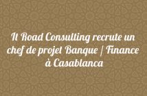 It Road Consulting recrute un chef de projet Banque / Finance à Casablanca