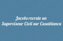 Jacobs recrute un Superviseur Civil