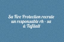 Sa Fire Protection recrute un responsable rh - sa à Tafilalt