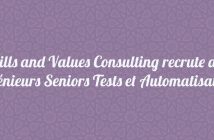 Skills and Values Consulting recrute des Ingénieurs Seniors Tests et Automatisation