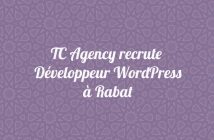 TC Agency recrute Développeur WordPress à Rabat