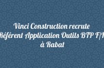 Vinci Construction recrute Référent Application Outils BTP F/H à Rabat