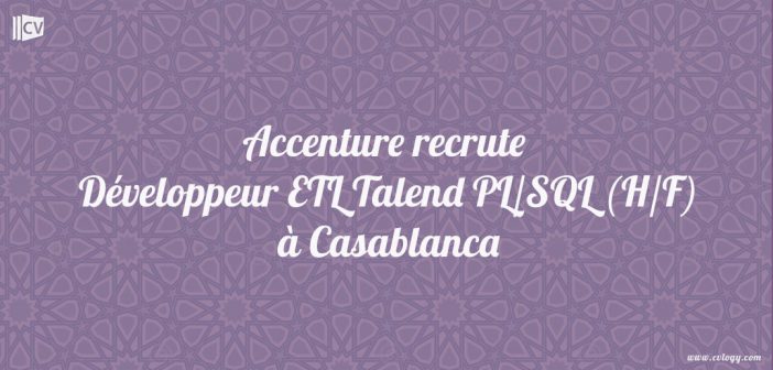 Développeur ETL Talend PL/SQL (H/F)