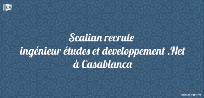 Scalian recrute ingénieur études et developpement .Net à Casablanca