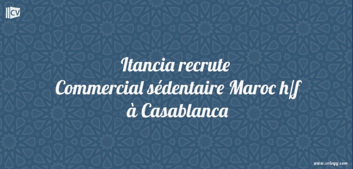 Commercial sédentaire Maroc h/f