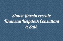 Simon Lincoln recrute Financial Helpdesk Consultant à Salé